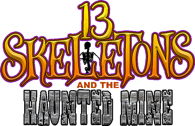 13 Skeletons presents The Haunted Mine